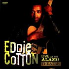 Eddie Cotton - Live At The Alamo Theatre