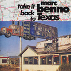 Marc Benno - Take It Back To Texas