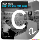 Moon Boots - Don't Ask Why (CDS)