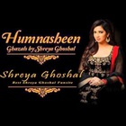 Shreya Ghoshal - Humnasheen
