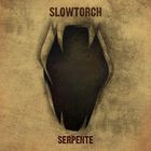 Slowtorch - Serpente