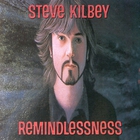 Steve Kilbey - Remindlessness (Remastered 2002)