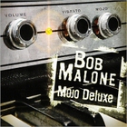 Bob Malone - Mojo Deluxe