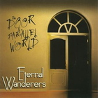 Eternal Wanderers - The Door To A Parallel World