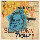 Holly Golightly - Slowtown Now! Web