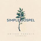 United Pursuit - Simple Gospel (Live)