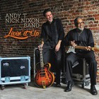 Andy T Nick Nixon Band - Livin' It Up