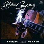 Blues Company - Then And Now
