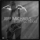Jeff Michaels - Electric Texas