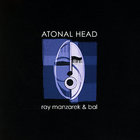 Ray Manzarek - Atonal Head (With Bal)