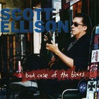 Scott Ellison - Bad Case Of The Blues