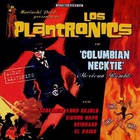 Los Plantronics - Columbian Necktie