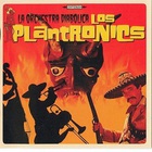 Los Plantronics - La Orchestra Diabolica