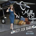 Molly Ryan - Let's Fly Away