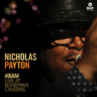Nicholas Payton - #BAM: Live At Bohemian Caverns