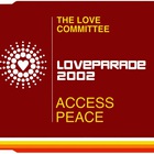 The Love Committee - Love Parade 2002 - Access Peace (MCD)