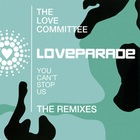 The Love Committee - You Can't Stop Us (The Remixes)