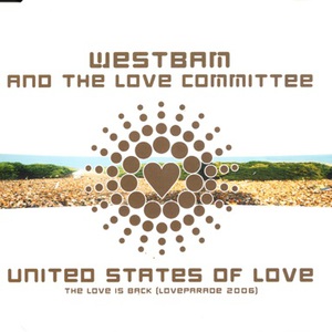 United States Of Love - The Love Is Back (Loveparade 2006) (With Westbam) (MCD)