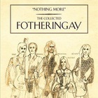 Nothing More: The Collected Fotheringay CD1