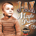 J-Ax - Meglio Prima