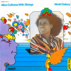Alice Coltrane - World Galaxy (With Strings) (Remastered 2004)