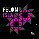FELON - Isla (CDS)