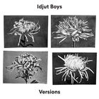 Idjut Boys - Versions