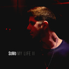Somo - My Life II