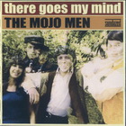 The Mojo Men - There Goes My Mind
