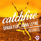 Spada - Catchfire (Sun Sun Sun) Remixes