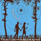 Tripping Lily - The Day Everything Became Nothing