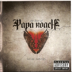 To Be Loved - The Best Of Papa Roach