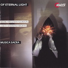 Musica Sacra - Of Eternal Light (Conducted By Richard Westenburg)