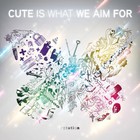 Cute Is What We Aim For - Practice Makes Perfect (CDS)