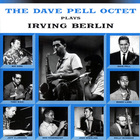 Dave Pell - The Dave Pell Octet Plays Irving Berlin (Vinyl)