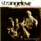 Strangelove - The Greatest Show On Earth CD1