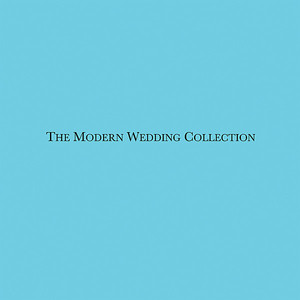 The Modern Wedding Collection