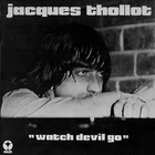 Thollot - Watch Devil Go (Vinyl)