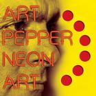 Art Pepper - Neon Art: Volume 1