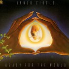 Inner Circle - Ready Fo The World (Vinyl)