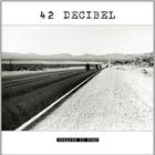 42 Decibel - Rolling In Town