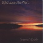 danny o'keefe - Light Leaves The West