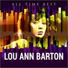 Lou Ann Barton - All Time Best