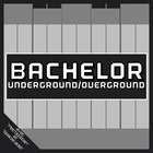Bachelor - Underground / Overground (French Edition) (EP)