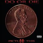 Do Or Die - Picture This 2