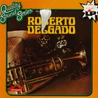 Roberto Delgado - Quality Sound Series (Vinyl) CD1
