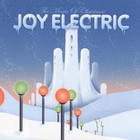 Joy Electric - The Magic Of Christmas