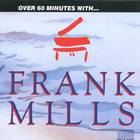 Frank Mills - Over 60 Minutes With... (Vinyl)