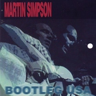 Martin Simpson - Bootleg USA