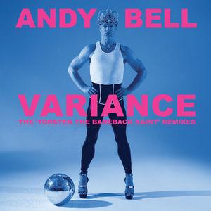 Variance - The 'torsten The Bareback Saint' Remixes